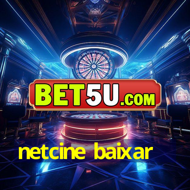 netcine baixar